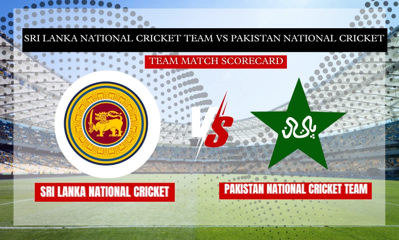 Sri Lanka National Cricket Team vs Pakistan National Cricket Team Match Scorecard