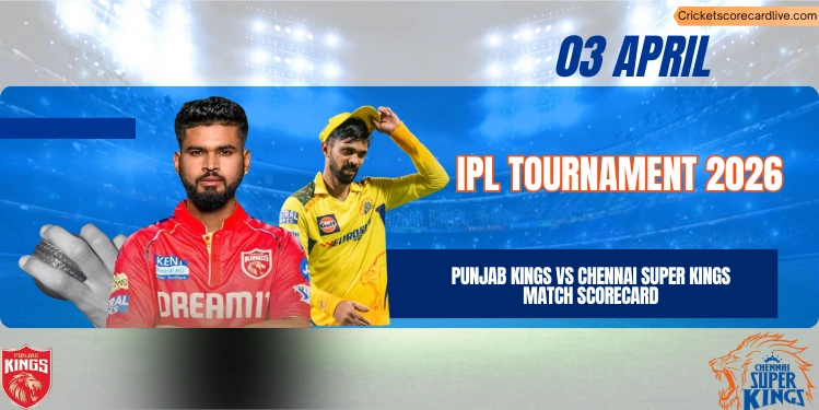 Punjab Kings vs Chennai Super Kings Match Scorecard