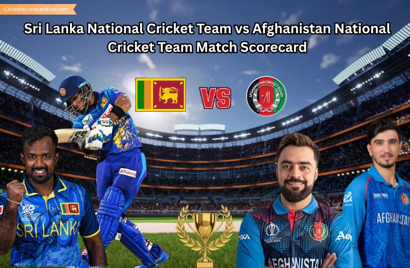Sri Lanka National Cricket Team vs Afghanistan National Cricket Team Match Scorecard